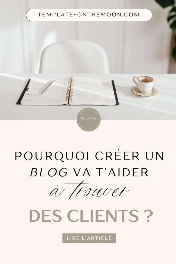 Pourquoi-créer-un-blog-va-t'aider-a-trouver-des-clients